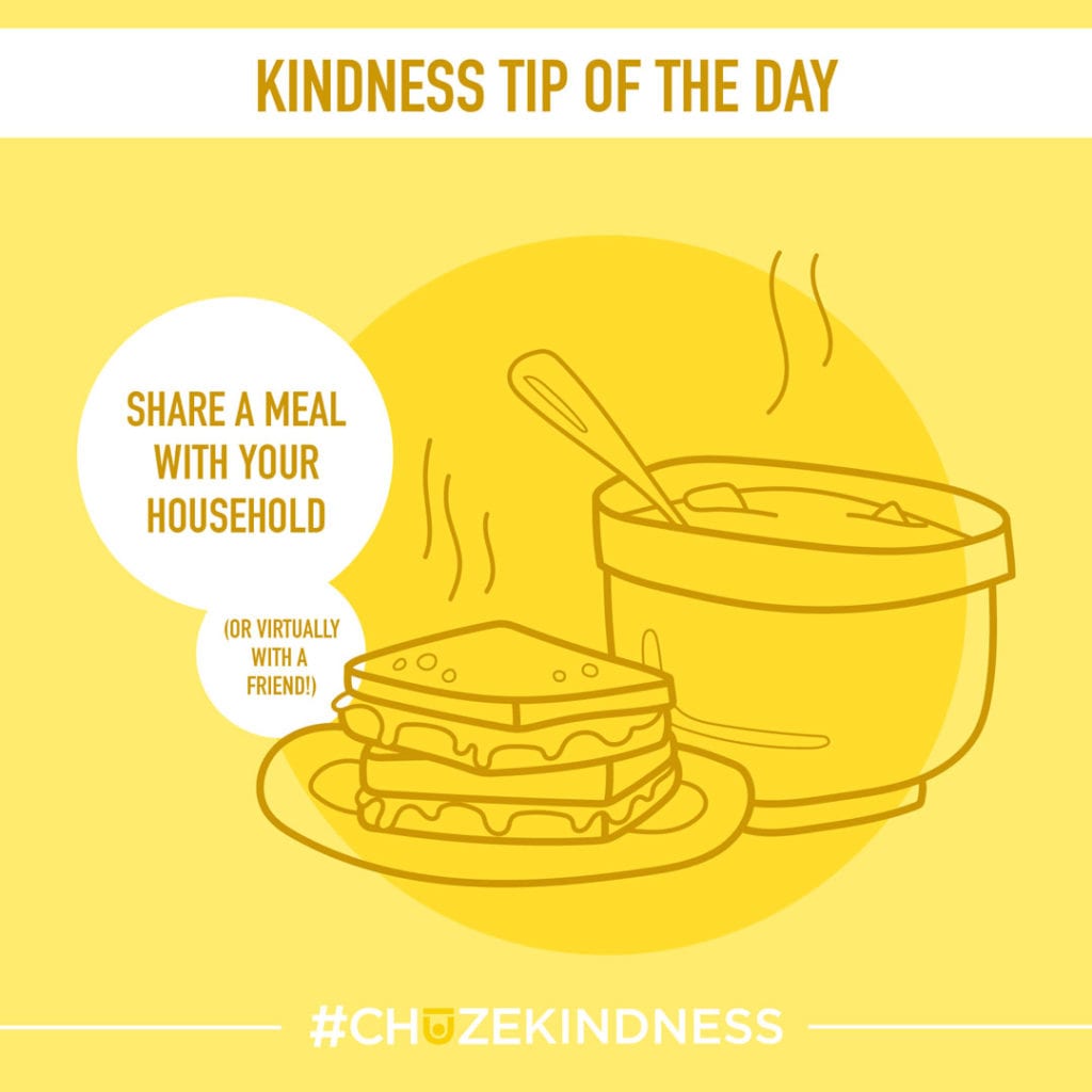 Yellow Kindness Tip Of The Day graphic with soup and a sandwich that says, "Share a meal with your household or virtually with a friend."