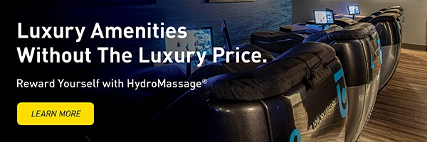 Luxury amenities without the luxury prices. Reward yourself with HydroMassage. Learn more!
